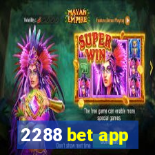 2288 bet app